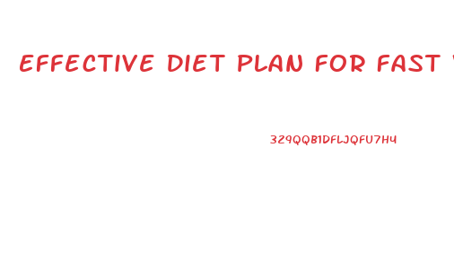 Effective Diet Plan For Fast Weight Loss