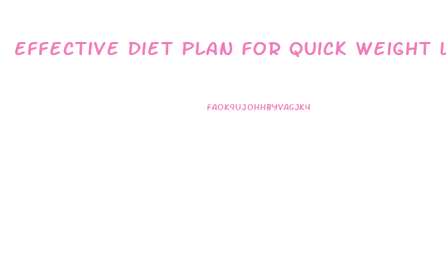 Effective Diet Plan For Quick Weight Loss