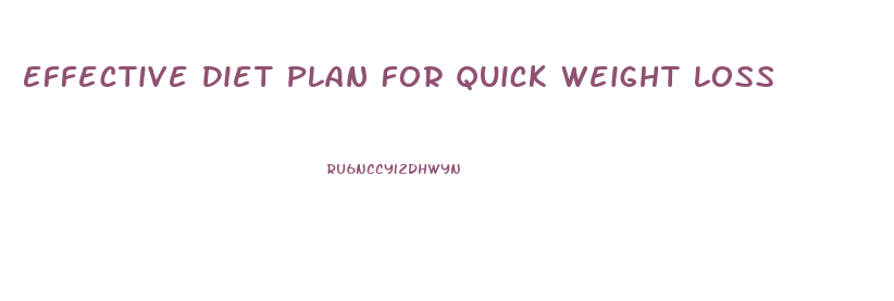 Effective Diet Plan For Quick Weight Loss
