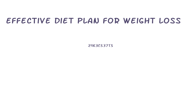 Effective Diet Plan For Weight Loss