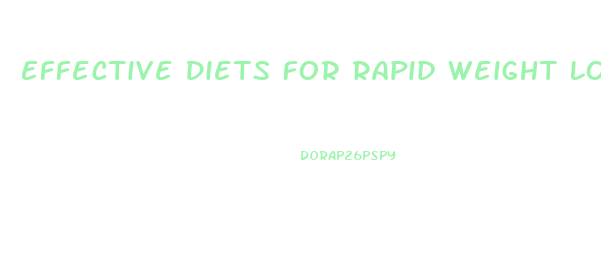 Effective Diets For Rapid Weight Loss