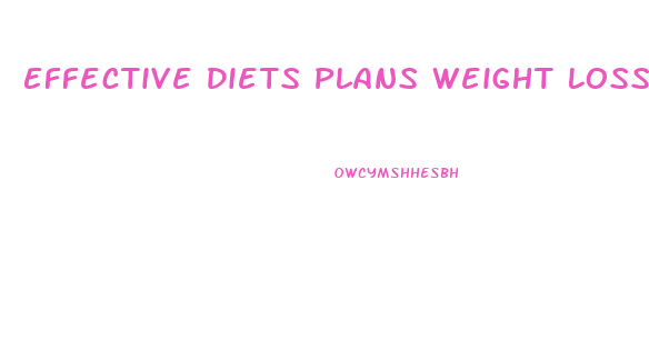 Effective Diets Plans Weight Loss