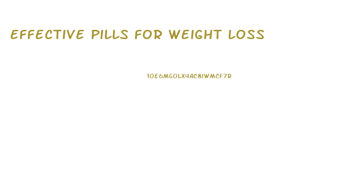 Effective Pills For Weight Loss