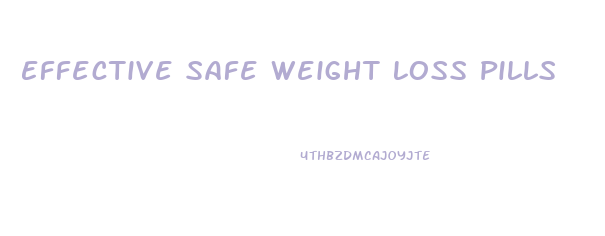 Effective Safe Weight Loss Pills