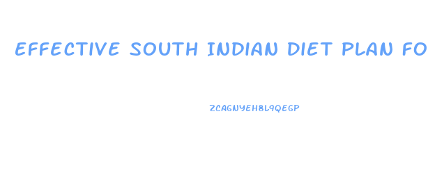 Effective South Indian Diet Plan For Weight Loss