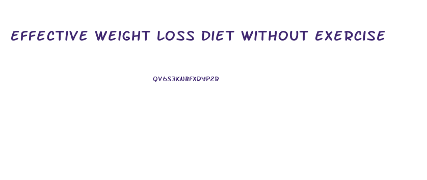 Effective Weight Loss Diet Without Exercise