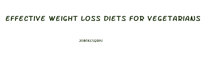 Effective Weight Loss Diets For Vegetarians