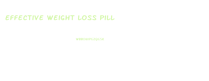 Effective Weight Loss Pill