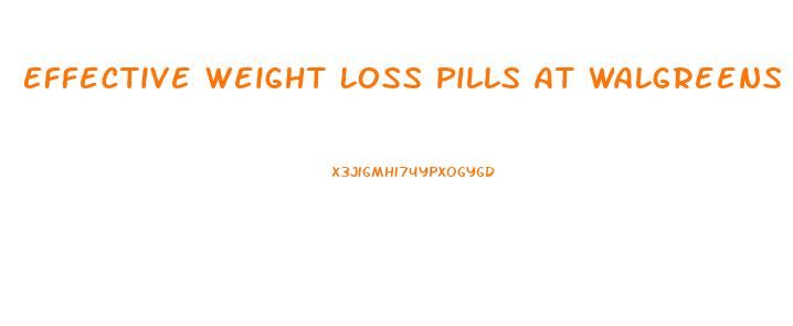 Effective Weight Loss Pills At Walgreens