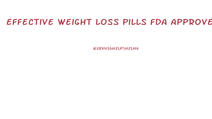 Effective Weight Loss Pills Fda Approved