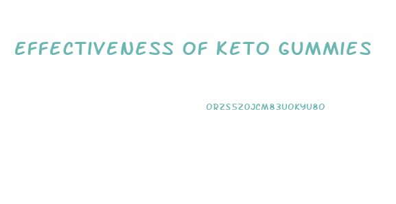 Effectiveness Of Keto Gummies