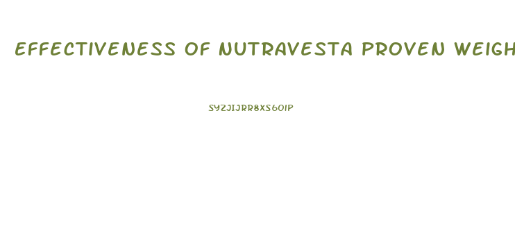 Effectiveness Of Nutravesta Proven Weight Loss Pills
