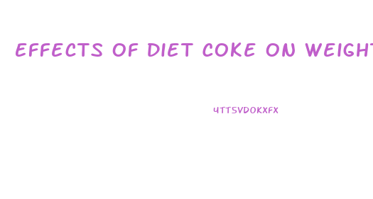 Effects Of Diet Coke On Weight Loss