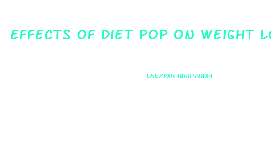Effects Of Diet Pop On Weight Loss