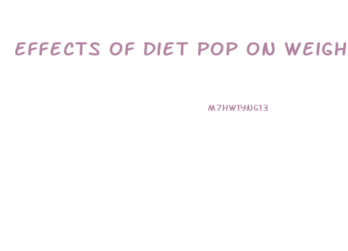 Effects Of Diet Pop On Weight Loss