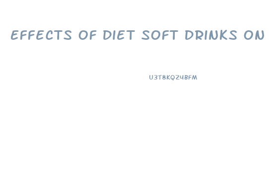 Effects Of Diet Soft Drinks On Weight Loss