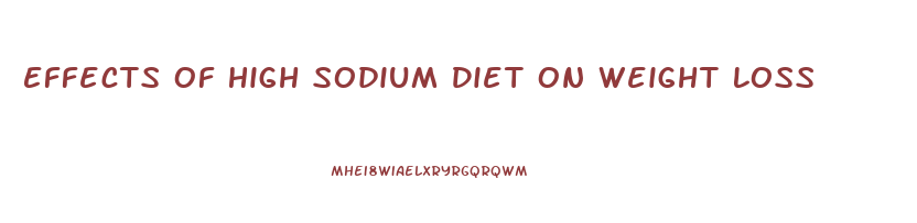 Effects Of High Sodium Diet On Weight Loss