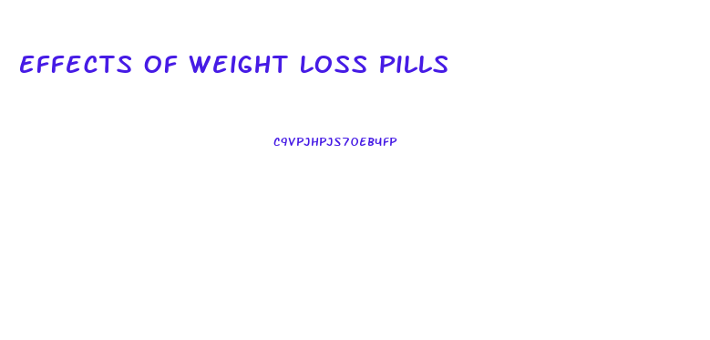 Effects Of Weight Loss Pills