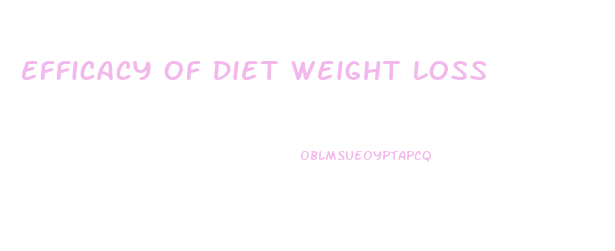 Efficacy Of Diet Weight Loss