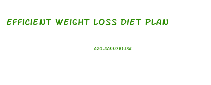 Efficient Weight Loss Diet Plan