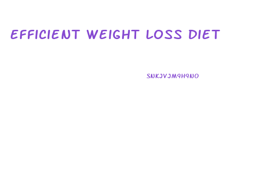 Efficient Weight Loss Diet