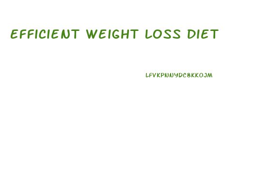 Efficient Weight Loss Diet
