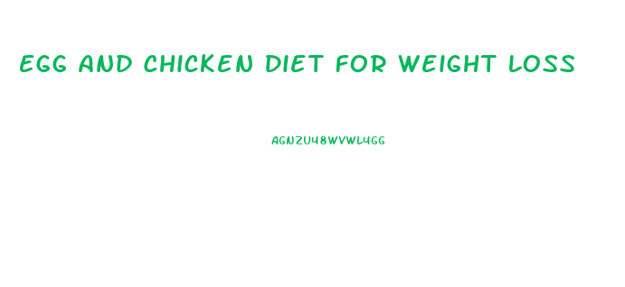 Egg And Chicken Diet For Weight Loss