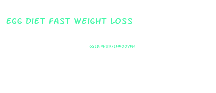 Egg Diet Fast Weight Loss