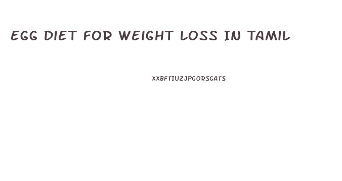 Egg Diet For Weight Loss In Tamil