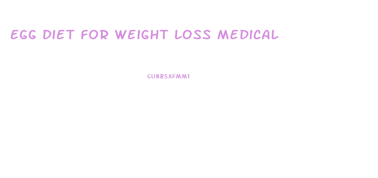 Egg Diet For Weight Loss Medical