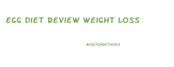 Egg Diet Review Weight Loss