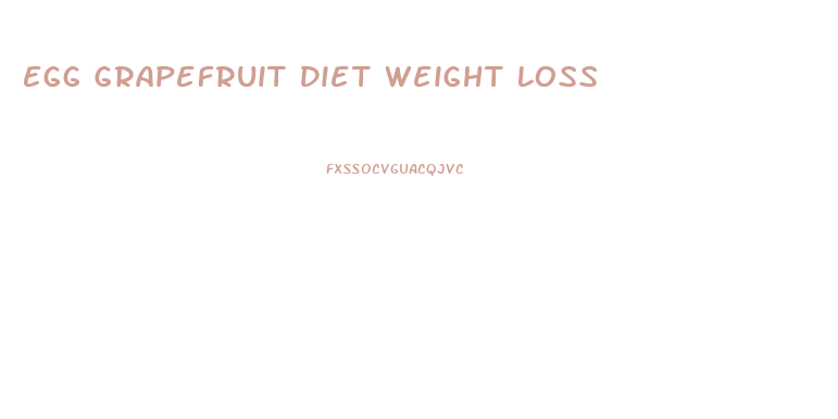 Egg Grapefruit Diet Weight Loss