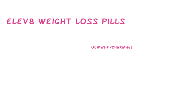 Elev8 Weight Loss Pills