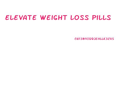 Elevate Weight Loss Pills