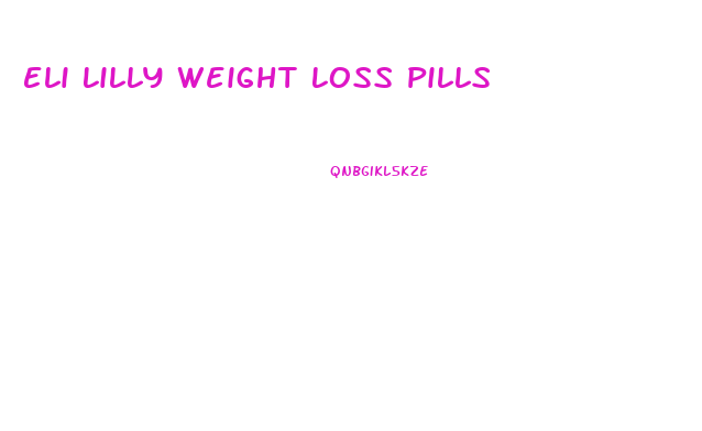 Eli Lilly Weight Loss Pills