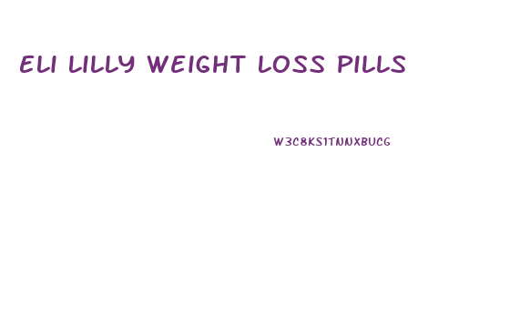 Eli Lilly Weight Loss Pills