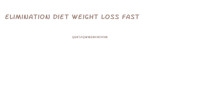 Elimination Diet Weight Loss Fast