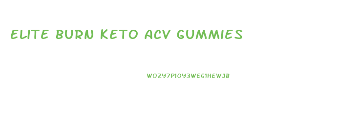 Elite Burn Keto Acv Gummies