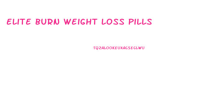 Elite Burn Weight Loss Pills