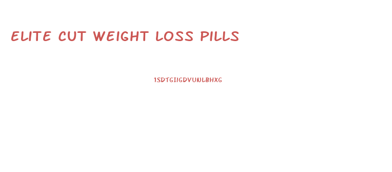 Elite Cut Weight Loss Pills