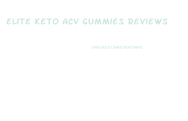 Elite Keto Acv Gummies Reviews