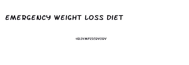 Emergency Weight Loss Diet