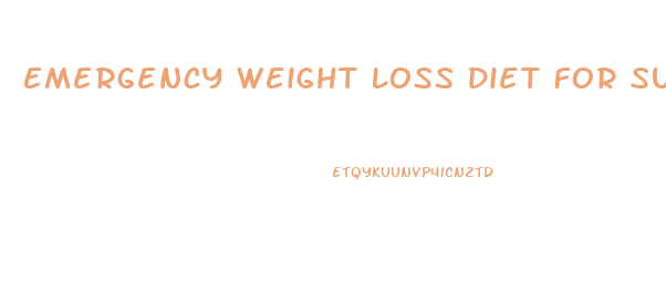 Emergency Weight Loss Diet For Surgery