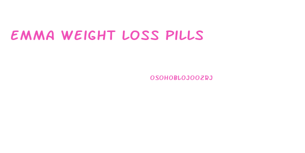 Emma Weight Loss Pills