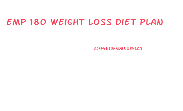 Emp 180 Weight Loss Diet Plan