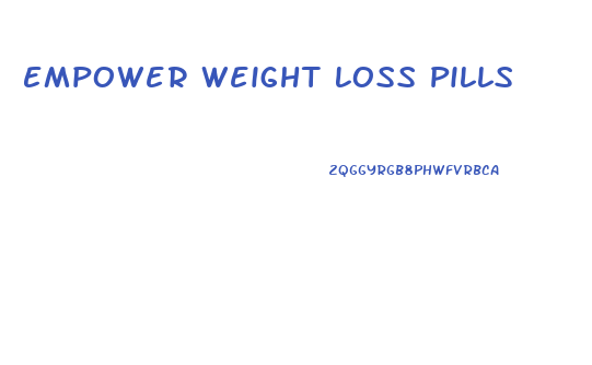 Empower Weight Loss Pills