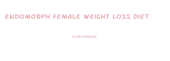 Endomorph Female Weight Loss Diet