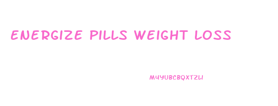 Energize Pills Weight Loss