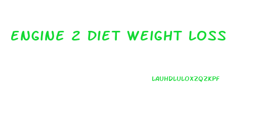 Engine 2 Diet Weight Loss