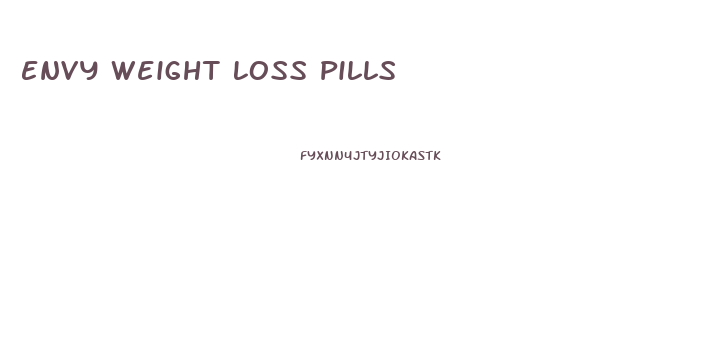 Envy Weight Loss Pills